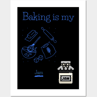 Baking is my Jam Posters and Art